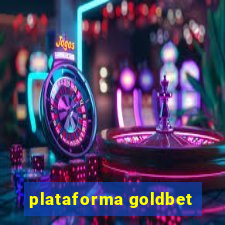 plataforma goldbet